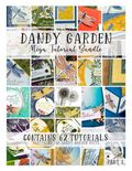 Dandy Garden Tutorials